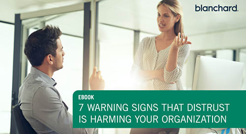 7 Warning Signs That Distrust Is Harming Your Organization