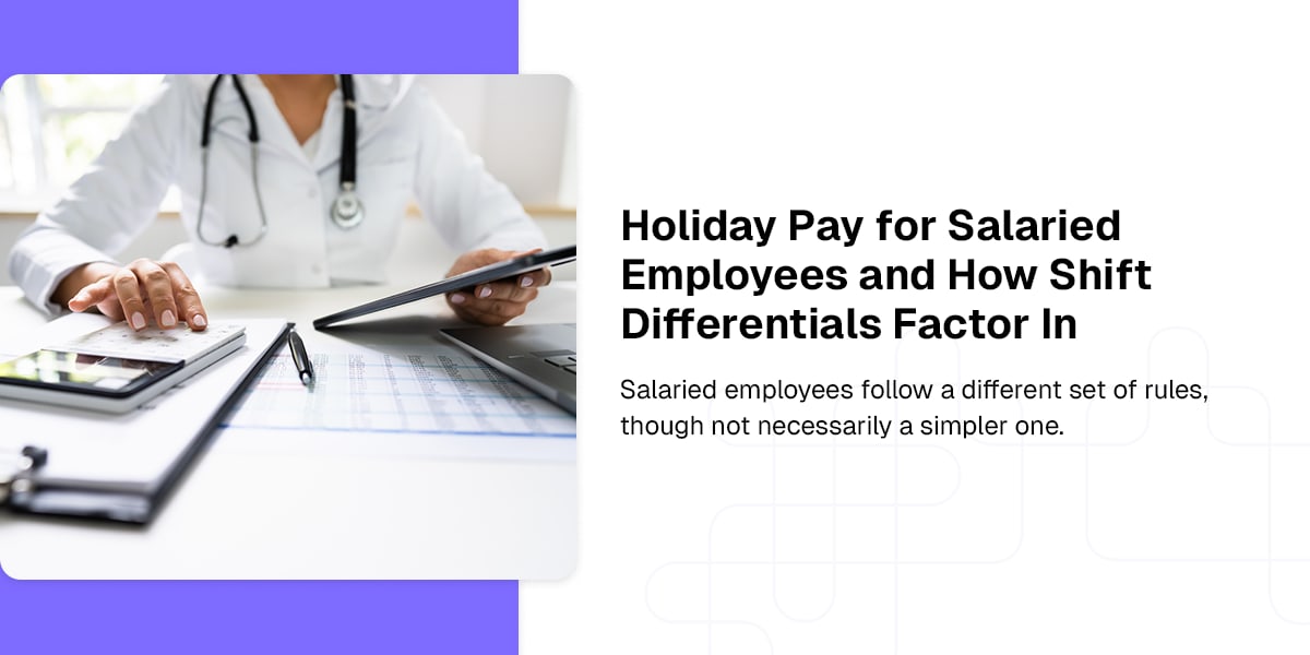 Healthcare work staff being managed on a tablet, with information about holiday pay for salaried employees.