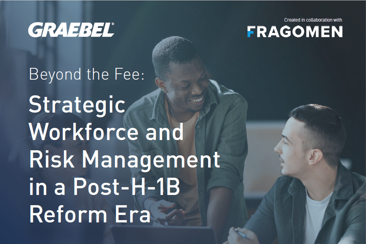 Beyond the Fee: Strategic Workforce and Risk Management in a Post-H-1B Reform Era