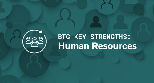 BTG Key Strengths: Human Resources