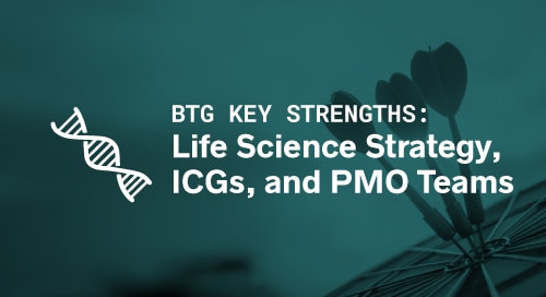 BTG Key Strengths - Life Science Strategy, ICGs, and PMO Teams