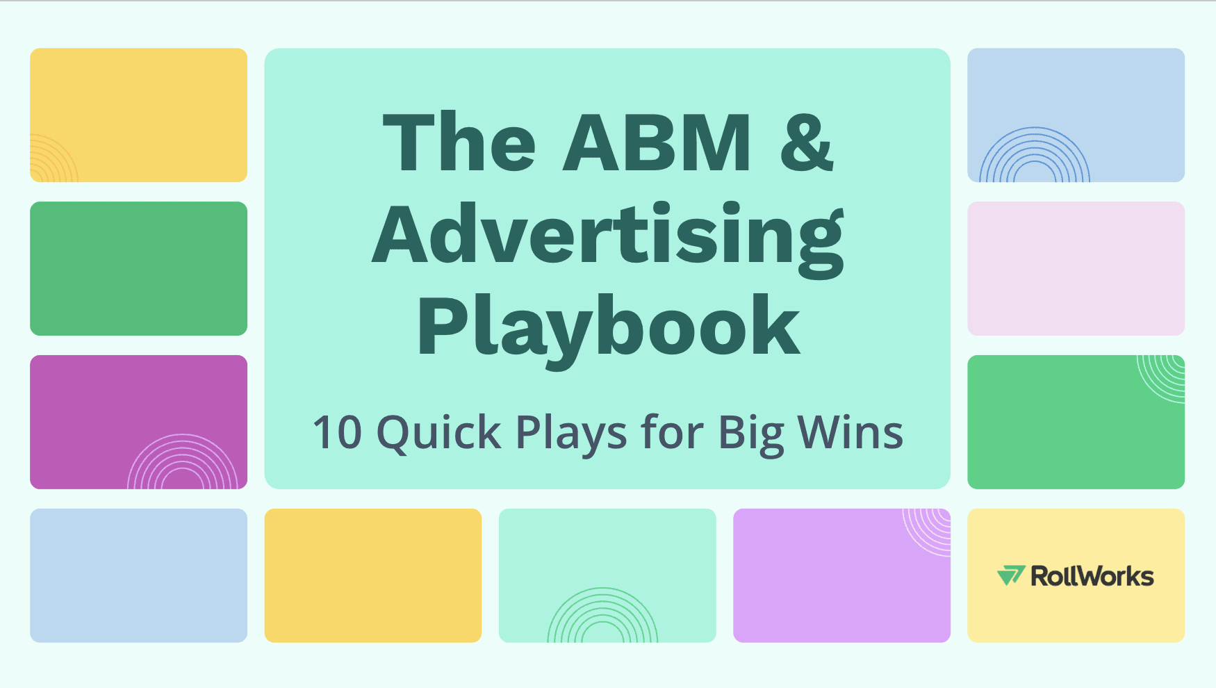 The ABM & Advertising Playbook: 10 Quick Plays for Big Wins