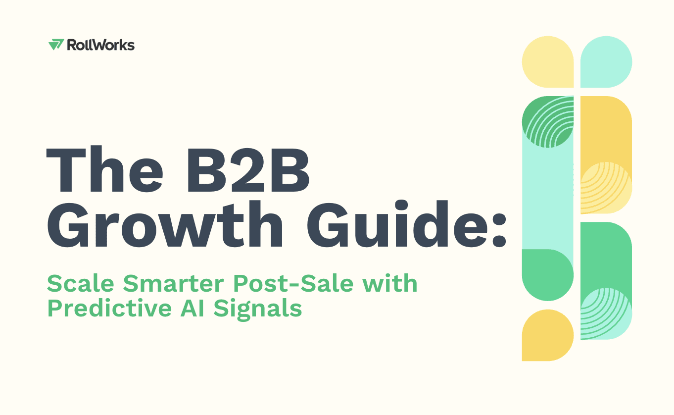 The B2B Growth Guide: Scale Smarter Post-Sale with Predictive AI Signals