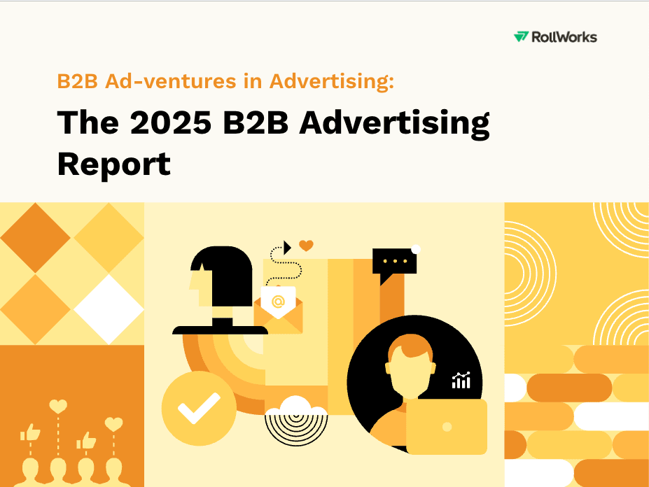 B2B Ad-ventures in Advertising:  The 2025 B2B Advertising Report