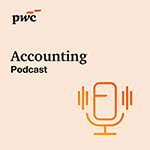 PWC Accounting Podcast