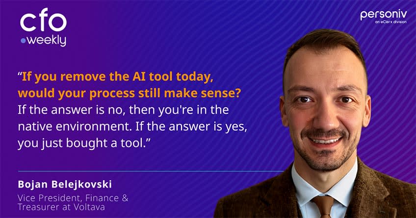Quote Bojan Belejkovski, Finance VP and Treasurer at Voltava