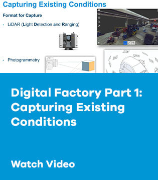 Digital Factory Part 1: Capturing Existing Conditions