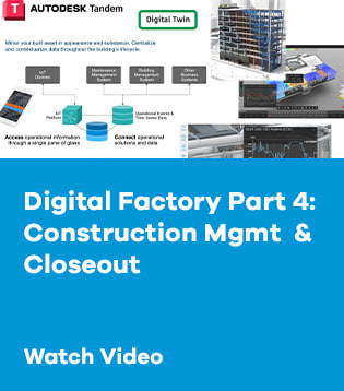 Digital Factory Part 4: Construction Mgmt  & Closeout