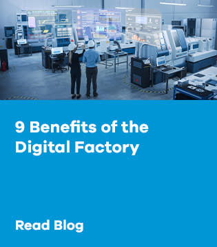 9 Benefits of the Digital Factory