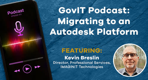 IMAGINiT & GovIT - Migrating to an Autodesk Platform