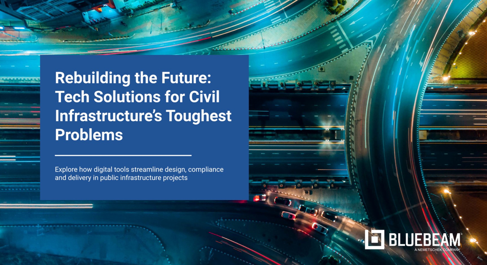 Tech Solutions for Civil Infrastructure's Toughest Problems