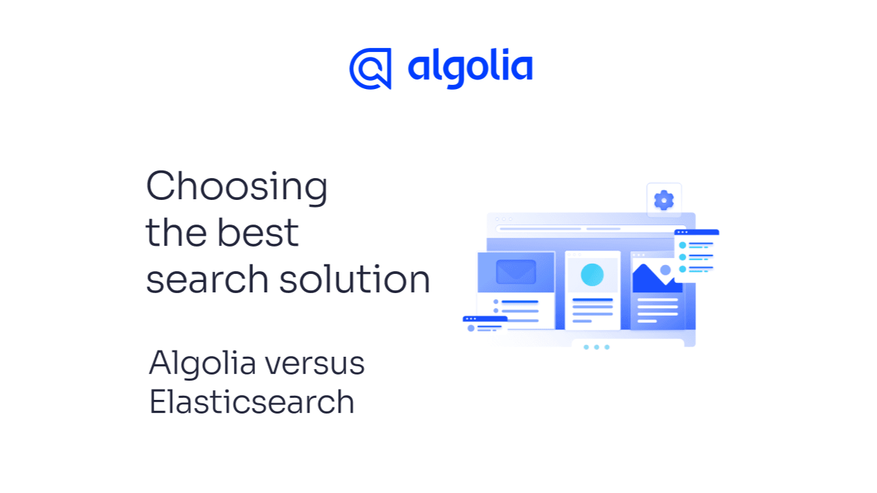 Choosing the best search solution: Algolia versus Elasticsearch