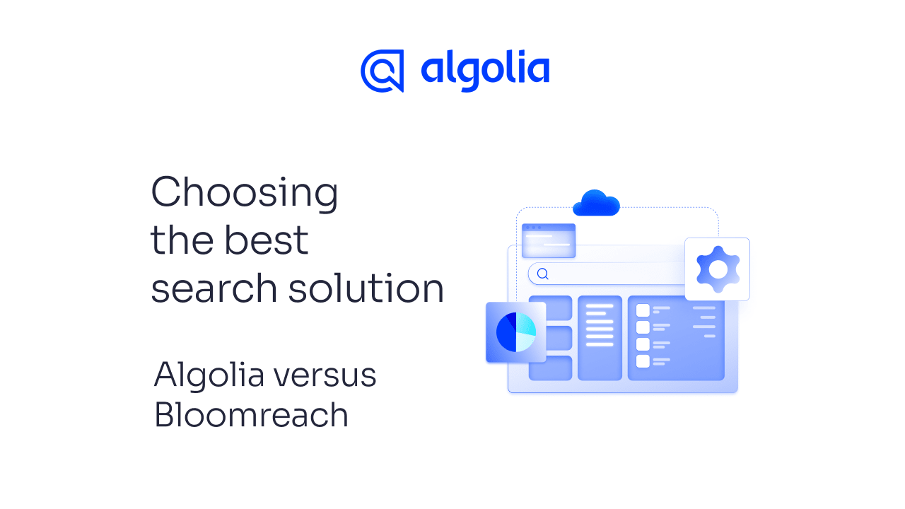 Choosing the best search solution: Algolia versus Bloomreach
