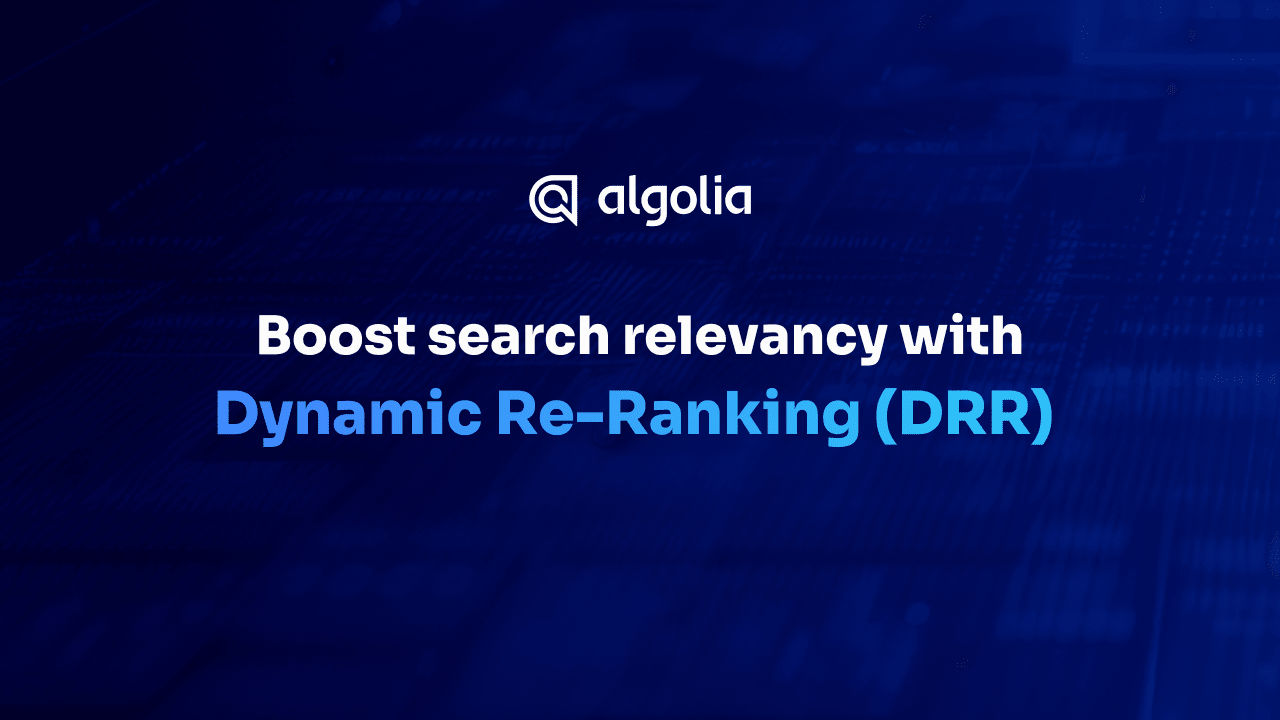 Boost search relevancy with Dynamic Re-Ranking (DRR)