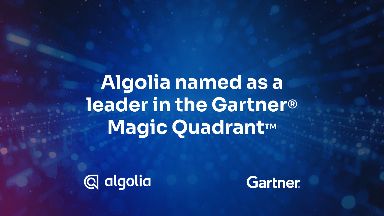 Algolia named as a Leader in the Gartner® Magic Quadrant™