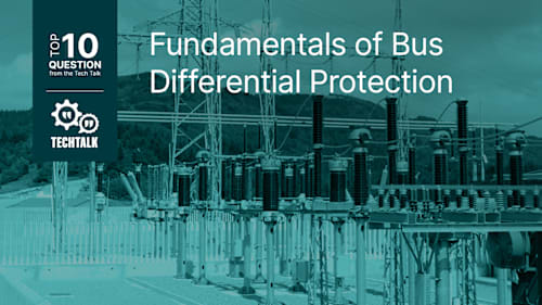 FAQ: Fundamentals of Bus Differential Protection