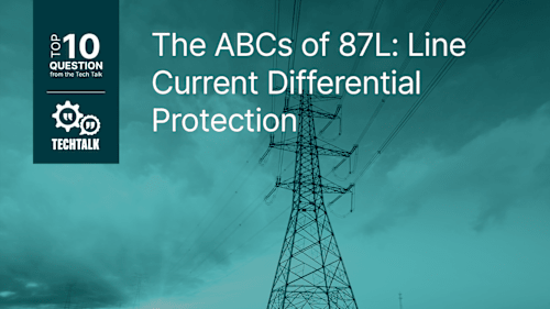 FAQ: The ABCs of 87L: Line Current Differential Protection