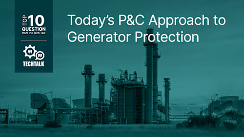 FAQ: Today’s P&C Approach to Generator Protection