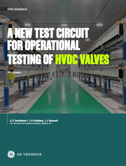 White Paper: A New Test Circuit for Operational Testing of HVDC Valves