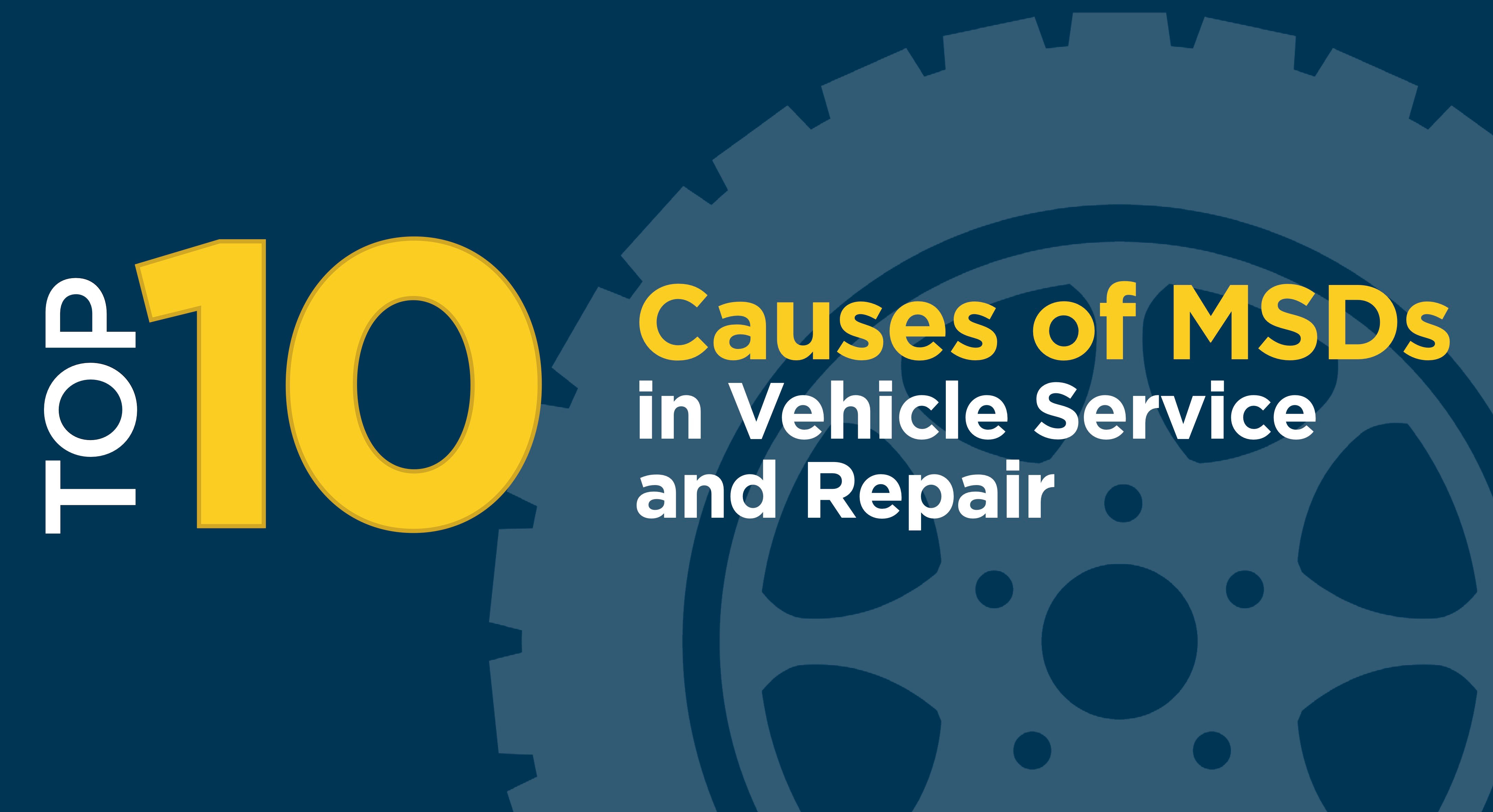 Infographic | Top Causes of MSDs in Vehicle Service and Repair