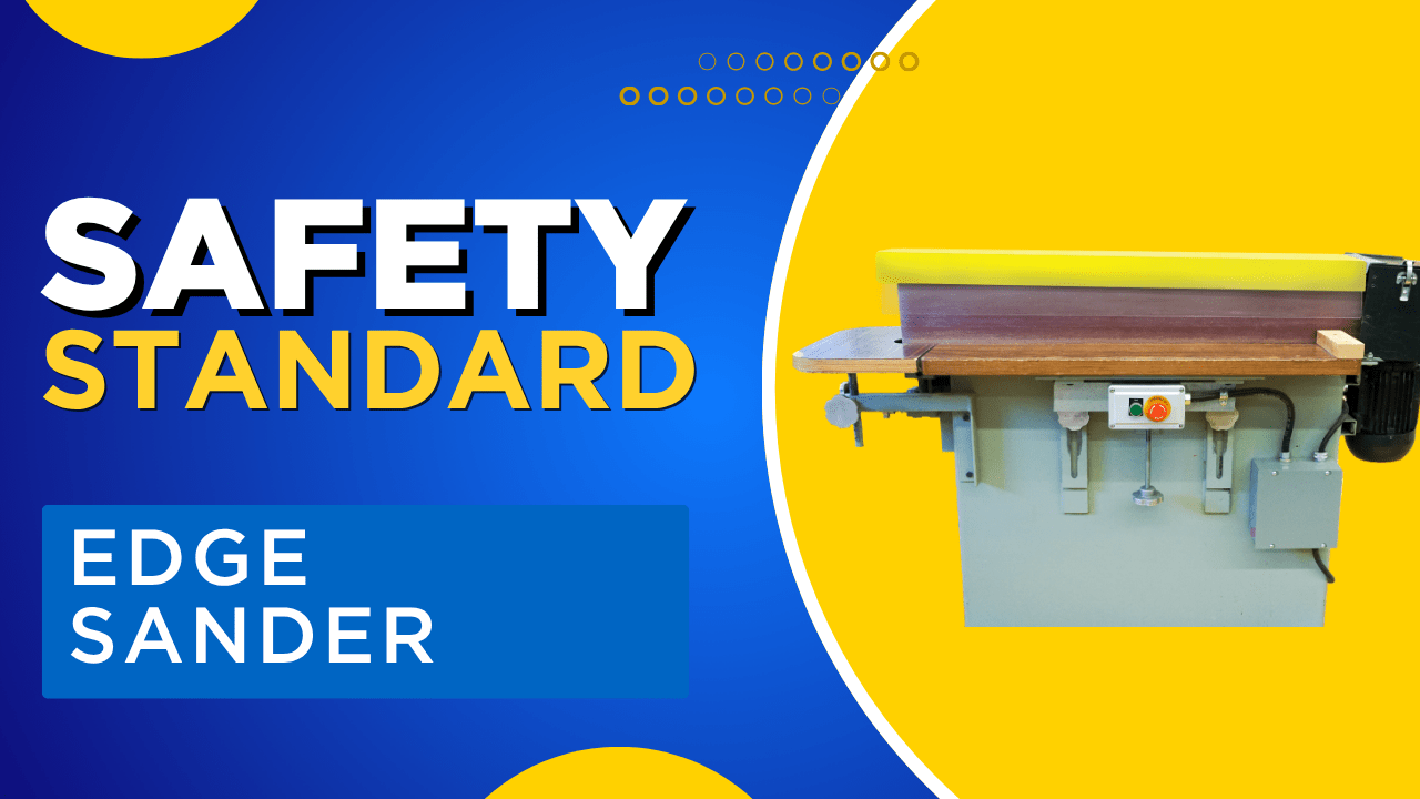 Edge Sander Safety Standard