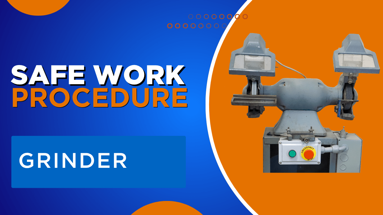 Grinder Safe Work Procedure