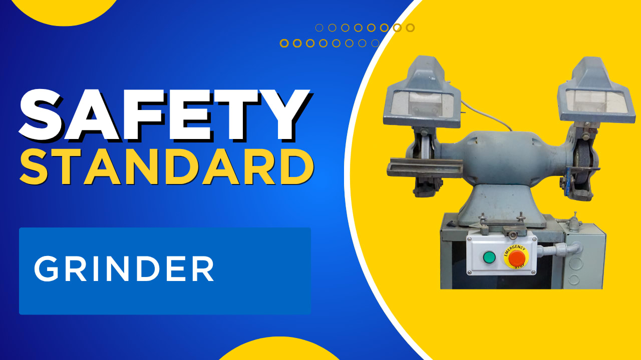 Grinder Safety Standard