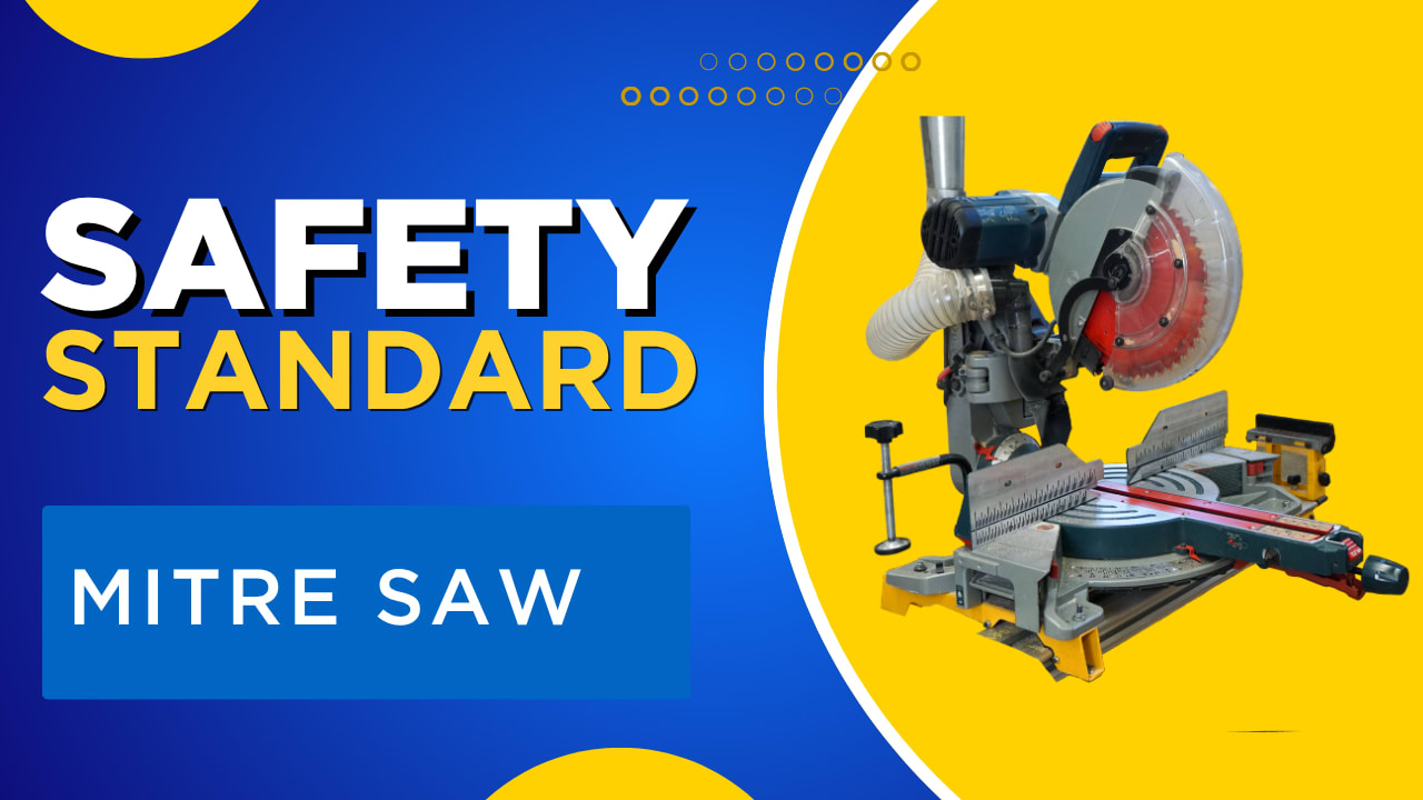 Mitre Saw Safety Standard