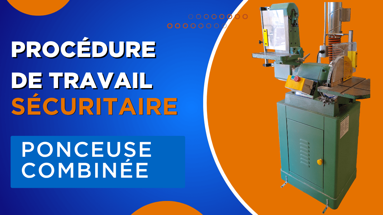 Procédure de travail sécuritaire pour une ponceuse combinée