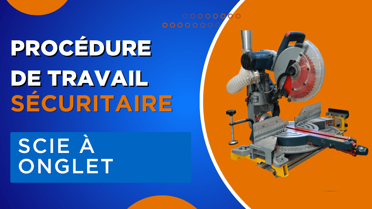 Procédure de travail sécuritaire pour une scie à onglet