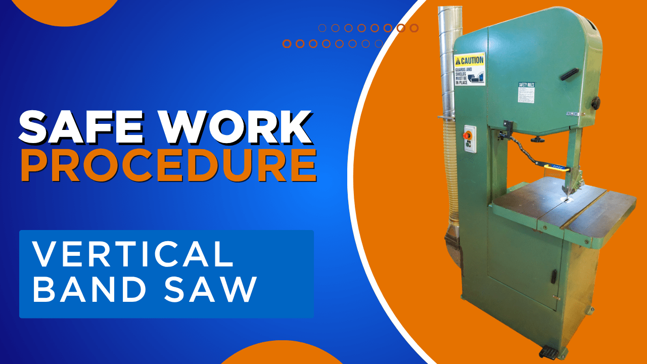 Vertical Band Saw Safe Work Procedure