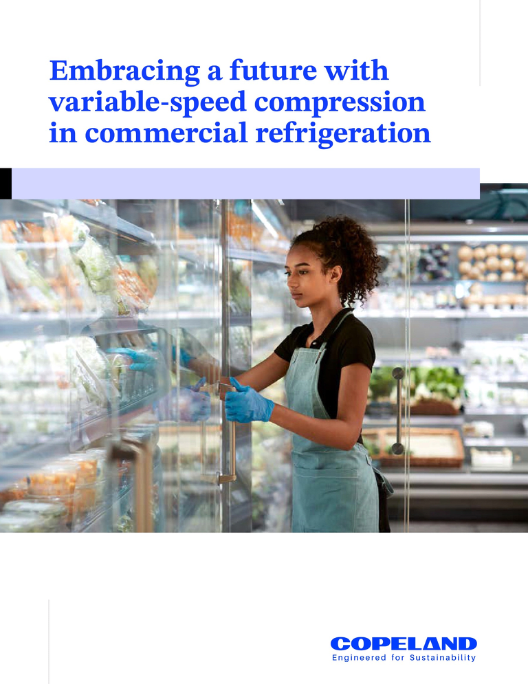 Embracing a Future With Variable-speed Compression in Commercial Refrigeration
