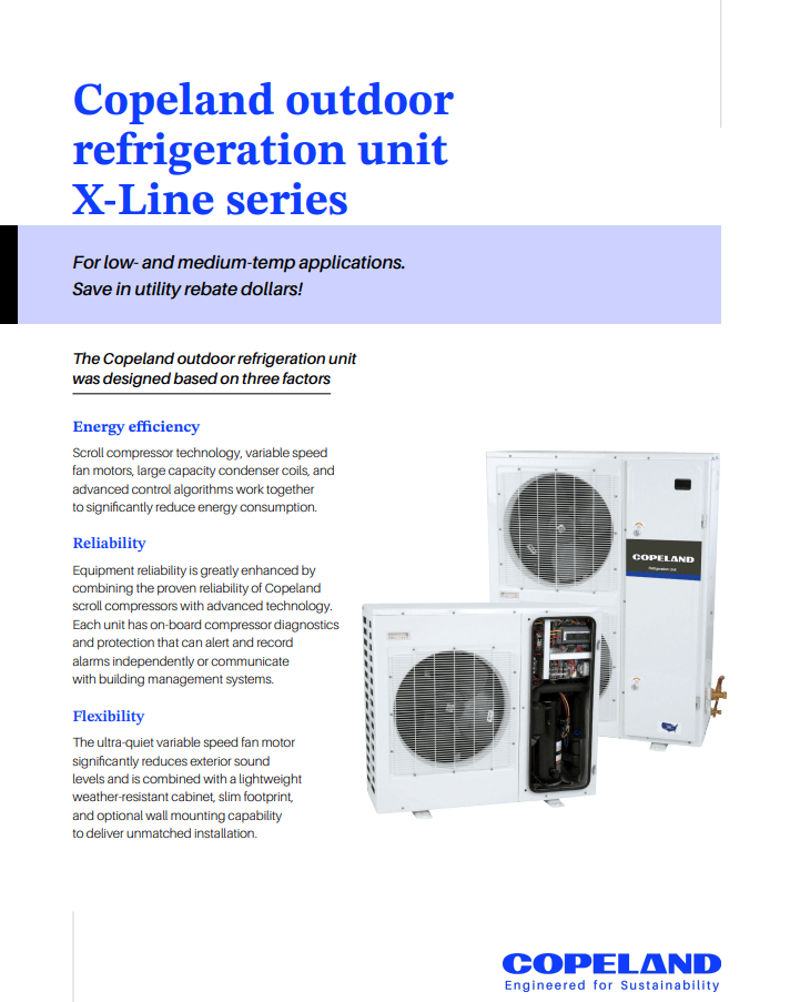 Make the switch. Copeland Outdoor Refrigeration Unit X-Line Series