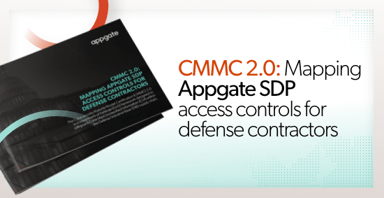 Appgate SDP Controls Mapping for CMMC 2.0