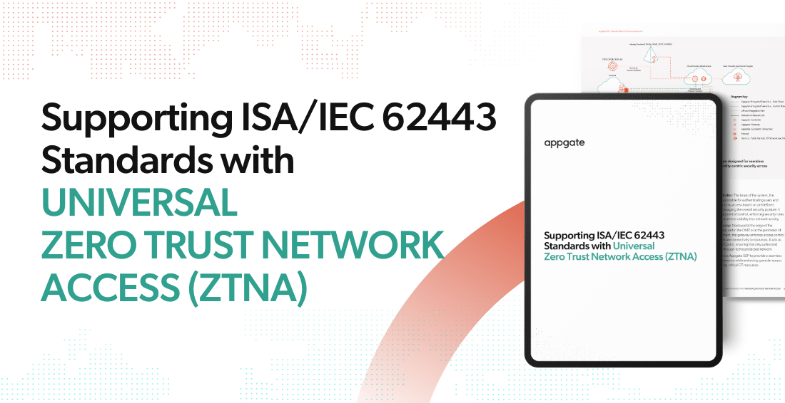 Supporting ISA/IEC 62443 with Universal ZTNA