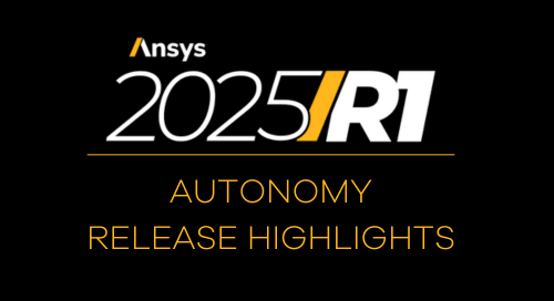 Ansys Autonomy 2025 R1 Release Highlights