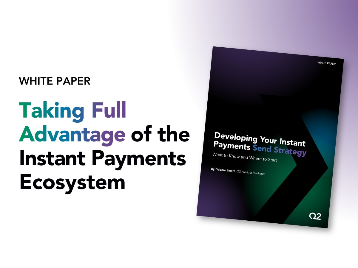 Developing Your Instant Payments Send Strategy: What to Know and Where to Start