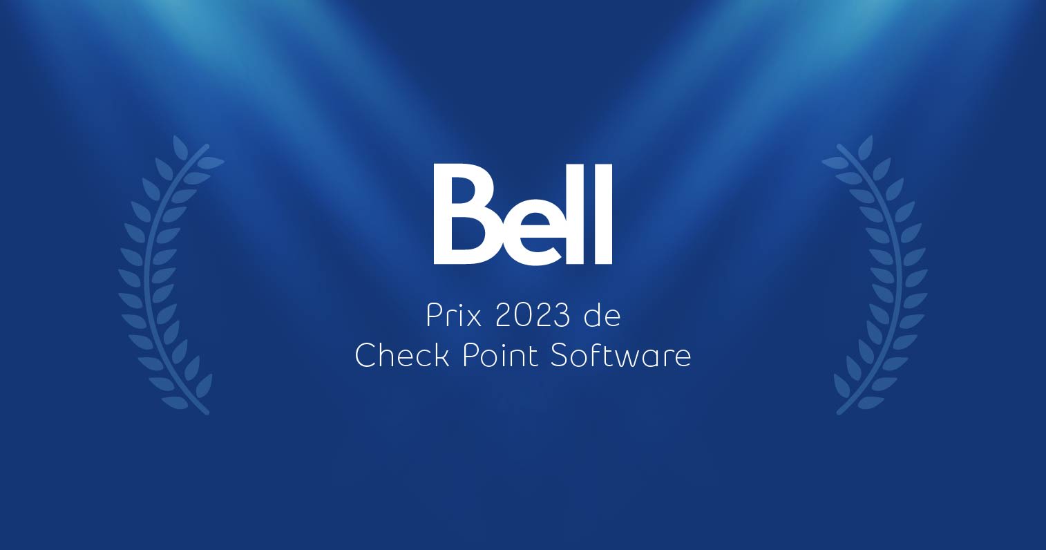 Bell remporte deux prix décernés par Check Point Software | Centre de ...