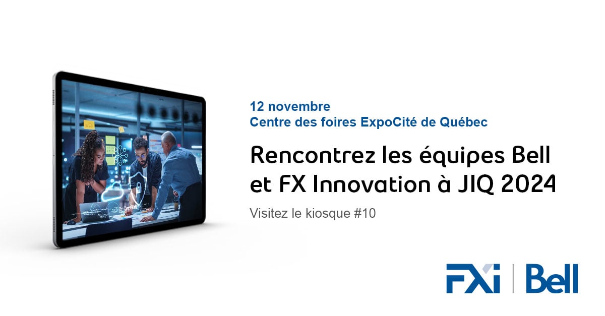 Bell et FXi, une entreprise de Bell Canada, participent à JIQ