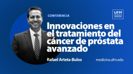 Innovaciones en el tratamiento del cáncer de próstata avanzado | Rafael Arteta-Bulos