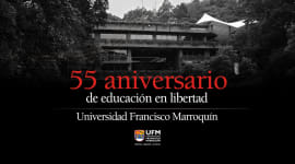 ¡Celebramos el 55 aniversario de la Universidad Francisco Marroquín!