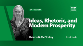 Ideas, Rhetoric, and Modern Prosperity | Deirdre N. McCloskey