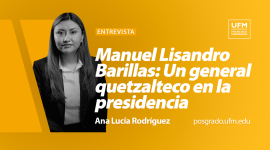 Manuel Lisandro Barillas: Un general quetzalteco en la presidencia | Ana Lucía Rodríguez y Alejandra Martínez