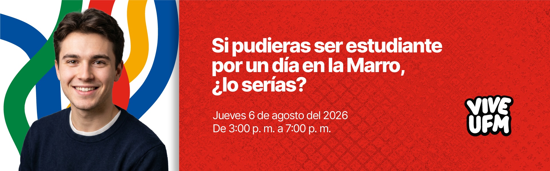 UNIVERSIDAD_FRANCICSO_MARROQUÍN_VIVEAGOSTO2_ADMISIONES_2026