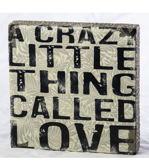 A Crazy Little Thing Block Art I