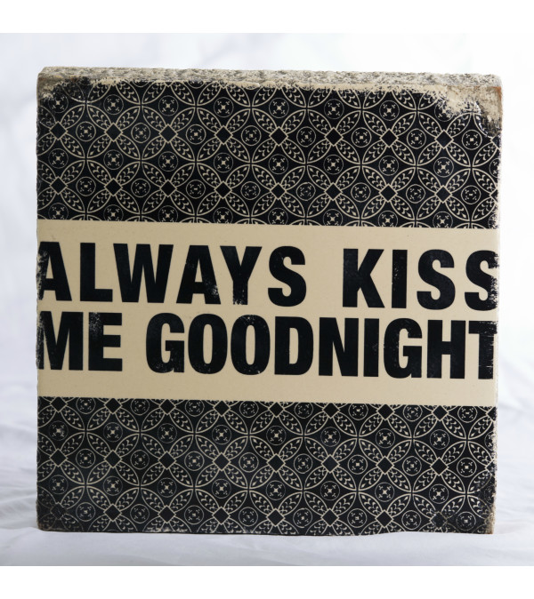 Always Kiss me Goodnight Block Art I
