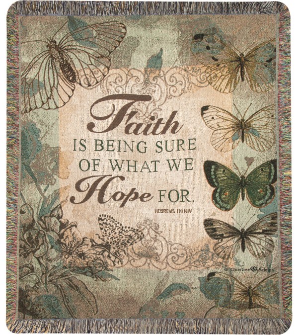Tapestry Throw - Faith Is Being Sure