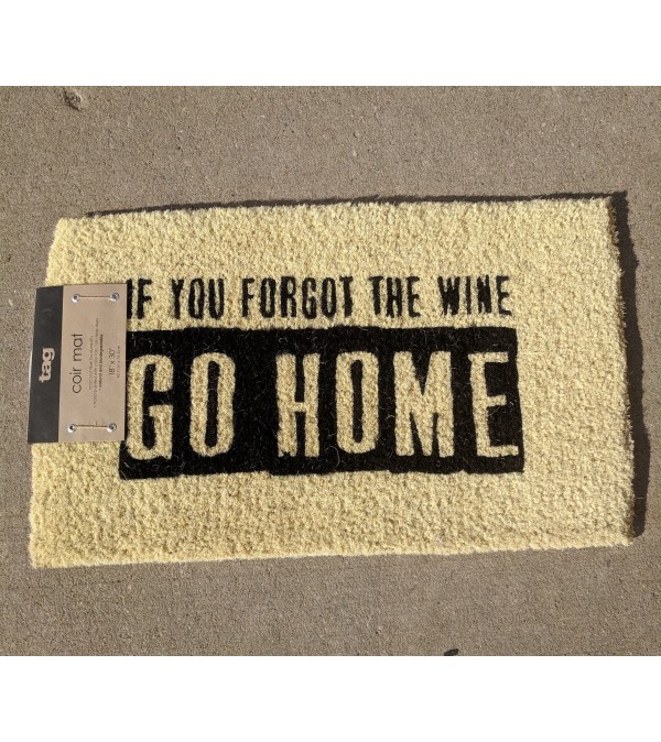 Outdoor Mat "If You forgot The Wine Go Home"