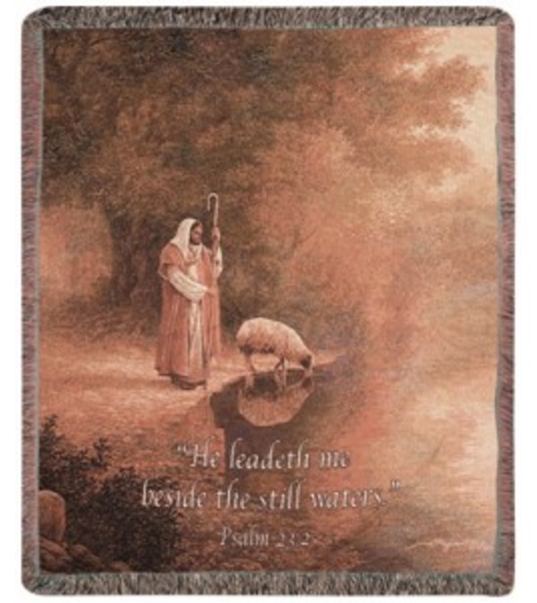 HE LEADETH ME BESIDE STILL WATERS THROW