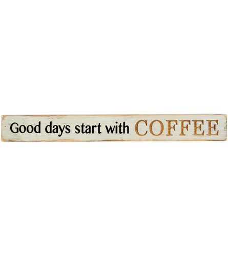 Good Days Start with Coffee Message Bar